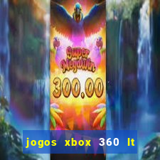 jogos xbox 360 lt 3.0 download